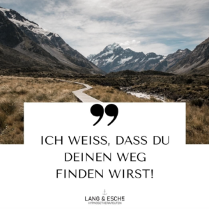 Read more about the article Ich weiss, dass du deinen Weg finden wirst